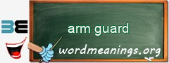 WordMeaning blackboard for arm guard